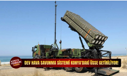 Dev hava savunma sistemi Konya'daki üsse getiriliyor!