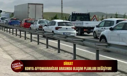 Dikkat: Konya-Afyonkarahisar arasında ulaşım planları değişiyor!