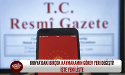 Konya’daki birçok kaymakamın görev yeri değişti! İşte yeni liste