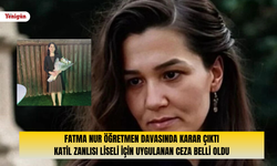 Fatma Nur Öğretmen davasında karar çıktı: Katil zanlısı liseli için uygulanan ceza belli oldu