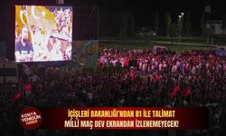 İçişleri Bakanlığı’ndan 81 ile talimat: Milli maç dev ekrandan izlenemeyecek!!