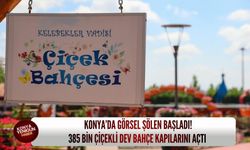 Konya’da görsel şölen başladı: 385 bin çiçekli dev bahçe kapılarını açtı!
