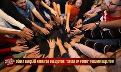 Dünya gençliği Konya’da buluşuyor: "Speak Up Youth" forumu başlıyor!