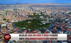 Kulakları sağır eden gürültü merak uyandırdı! Konya semalarındaki hareketliliğin sebebi ne?