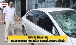 Konya'da sabah şoku: Sokak ortasında park edilen otomobil hurdaya döndü!