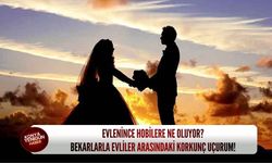 Evlenince hobilere ne oluyor? Bekarlarla evliler arasındaki korkunç uçurum!