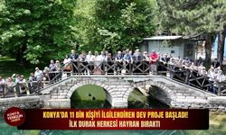 Konya'da 11 bin kişiyi i̇lgilendiren dev proje başladı: İlk durak herkesi hayran bıraktı