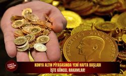 Konya altın piyasasında yeni hafta başladı: İşte güncel rakamlar!