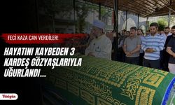 Karaman’daki feci kazada can verdiler: Hayatını kaybeden üç kardeş gözyaşlarıyla uğurlandı