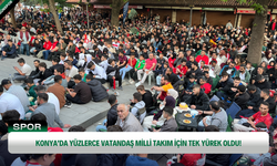 Konya’da yüzlerce vatandaş milli takım için tek yürek oldu!