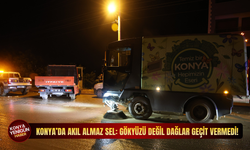 Konya’da akıl almaz sel: Gökyüzü değil dağlar geçit vermedi!