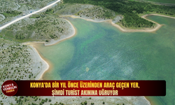Konya'da bir yıl önce üzerinden araç geçen yer şimdi turist akınına uğruyor