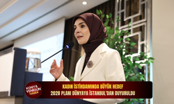 Kadın istihdamında büyük hedef: 2028 planı dünyaya İstanbul'dan duyuruldu