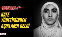 Konya'da bayram günü kafede ölü bulunan genç kız hakkında kafe avukatından açıklama geldi