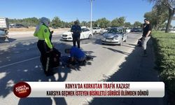 Konya'da çevre yolunda feci kaza: Karşıya geçmek isteyen bisikletli sürücü ölümden döndü