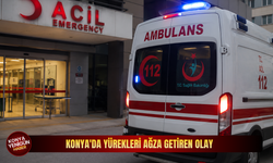 Konya'da yürekleri ağza getiren olay
