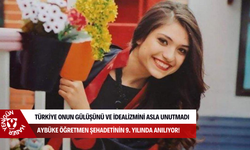 Türkiye onun gülüşünü ve idealizmini asla unutmadı: Aybüke Öğretmen şehadetinin 9. yılında anılıyor!
