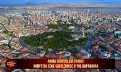 Konya trafiğinde gece mesaisi: Sürücülerin Meram’daki o güzergaha dikkat etmesi gerekiyor