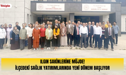 Ilgın sakinlerine müjde! İlçedeki sağlık yatırımlarında yeni dönem başlıyor