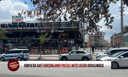 Konya’da kafe kurşunlandı! Polisle nefes kesen kovalamaca