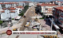 Konya’da trafiğin yükünü çeken i̇ki dev cadde i̇çin karar çıktı!