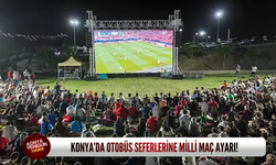Konya’da otobüs seferlerine milli maç ayarı