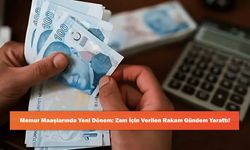 Memur Maaşlarında Yeni Dönem: Zam İçin Verilen Rakam Gündem Yarattı!