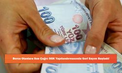Borcu Olanlara Son Çağrı: SGK Yapılandırmasında Geri Sayım Başladı!