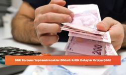 SGK Borcunu Yapılandıracaklar Dikkat: Kritik Detaylar Ortaya Çıktı!