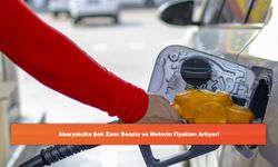 Akaryakıtta Şok Zam: Benzin ve Motorin Fiyatları Artıyor!