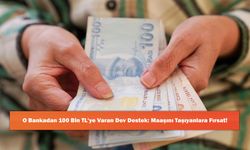 O Bankadan 100 Bin TL'ye Varan Dev Destek: Maaşını Taşıyanlara Fırsat!