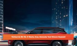 Türkiye'de Bir İlk: O Marka Araç Alımında Yeni Dönem Başladı!