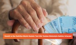 Emekli ve Dar Gelirliye Büyük Destek: Yeni Aile Yardımı Sistemiyle Gelirler Artacak!