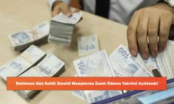 Beklenen Gün Geldi: Emekli Maaşlarına Zamlı Ödeme Takvimi Açıklandı!