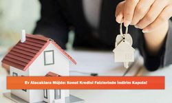 Ev Alacaklara Müjde: Konut Kredisi Faizlerinde İndirim Kapıda!