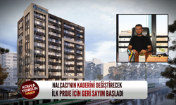 Nalçacı'nın kaderini değiştirecek ilk proje için geri sayım başladı