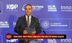 Konya'ya dev sanayi ve kalkınma hamlesi! Bakan Kacır milyarlık destek paketini açıkladı