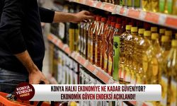 Konya halkı ekonomiye ne kadar güveniyor?