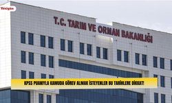 KPSS puanıyla kamuda görev almak isteyenler bu tarihlere dikkat!