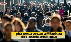 İşsizlik rakamları son yılların en düşük seviyesinde: Türkiye ekonomisinde sevindiren gelişme