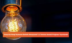 Konya'da Hangi İlçelerde Elektrik Olmayacak? 11 Temmuz Kesinti Programı Yayımlandı!