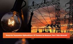 Konya'da Yaşayanları İlgilendiriyor: 20 Temmuz'da Başlıyor, Tam 3 Gün Sürecek!