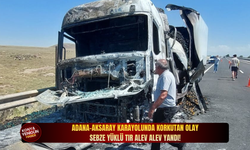 Adana-Aksaray karayolunda korkutan olay: sebze yüklü tır alev alev yandı!