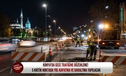 Konya'da bu yolları kullanacaklar dikkat! AKOM yeni trafik düzenlemesini duyurdu