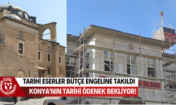 Konya'nın tarihi ödenek bekliyor!