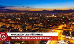 Konya'da bu gece trafik değişiyor! AKOM 5 nokta için kritik uyarı yaptı