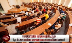 Üniversitelerde büyük değişim başladı: İşte ilk kez tercih kılavuzuna girecek geleceğin meslekleri!