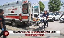 Konya’da aynı araçtaki 5 kişi birden hastaneye kaldırıldı! Sürücü ise mucizeyi yaşadı