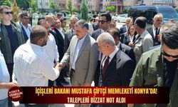 İçişleri Bakanı Mustafa Çiftçi memleketi Konya’da! Talepleri bizzat not aldı