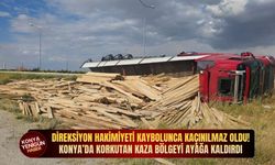 Direksiyon hakimiyeti kaybolunca kaçınılmaz oldu! Konya’da korkutan kaza bölgeyi ayağa kaldırdı